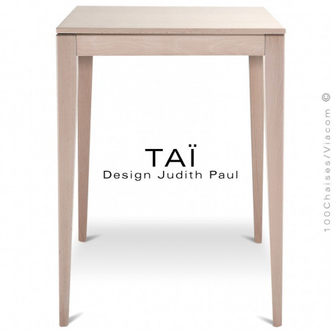 Table haute carrée ou mange debout TAÏ, structure et plateau, 4 pieds coniques en bois de hêtre massif, vernis ou peint.|Table|100chaises