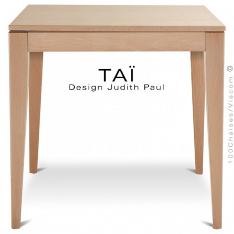 Table repas pour CHR carrée TAÏ, structure et plateau bois de hêtre massif, piétement conique, finition vernis ou peint.|Table|100chaises