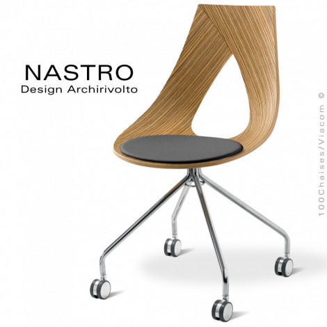 Chaise design NASTRO, assise bois placage Zébrano avec coussin, piétement 4 branches acier peint ou chromé avec roulettes.|Chaise|100chaises